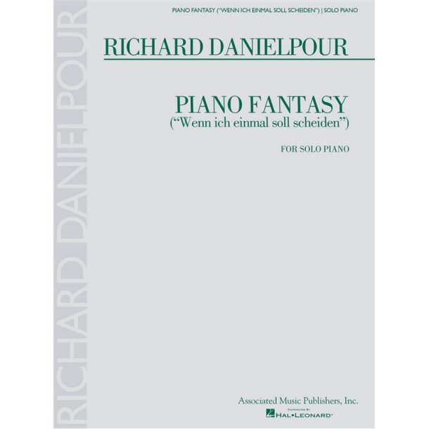 Richard Danielpour: Piano Fantasy (&ldquo;Wenn Ich Einmall Soll Scheiden&rdquo;) For Solo Piano