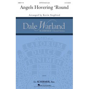 Angels Hovering Round (Arr. Siegfried) (SATB)