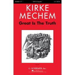 Kirke Mechem: Great Is The Truth