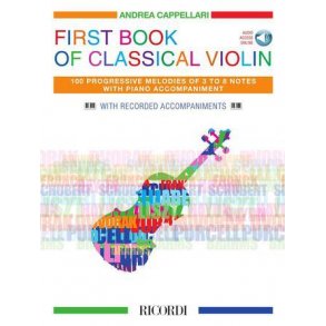 First Book of Classical Violin : 100 Progressive Melodies of 3 to 8 Notes with Piano Accompaniment
