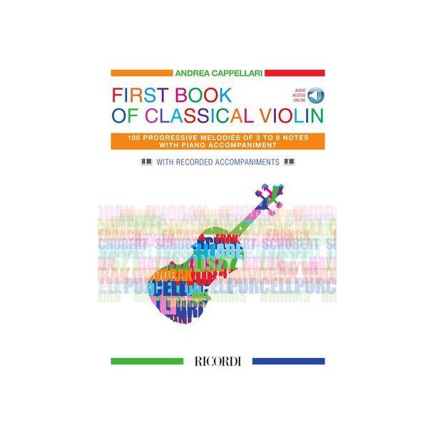 First Book of Classical Violin : 100 Progressive Melodies of 3 to 8 Notes with Piano Accompaniment