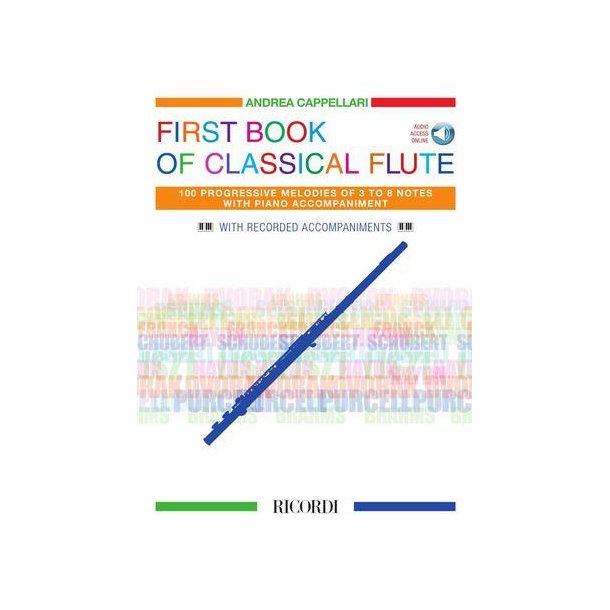 First Book of Classical Flute : 100 Progressive Melodies of 3 to 8 Notes with Piano Accompaniment
