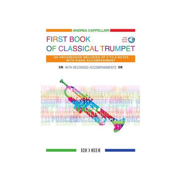 First Book of Classical Trumpet : 100 Progressive Melodies of 3 to 8 Notes with Piano Accompaniment