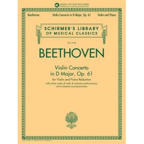 Violin Concerto in D Major, Op. 61 : Book/Audio with Orchestral Performances and Accompaniments