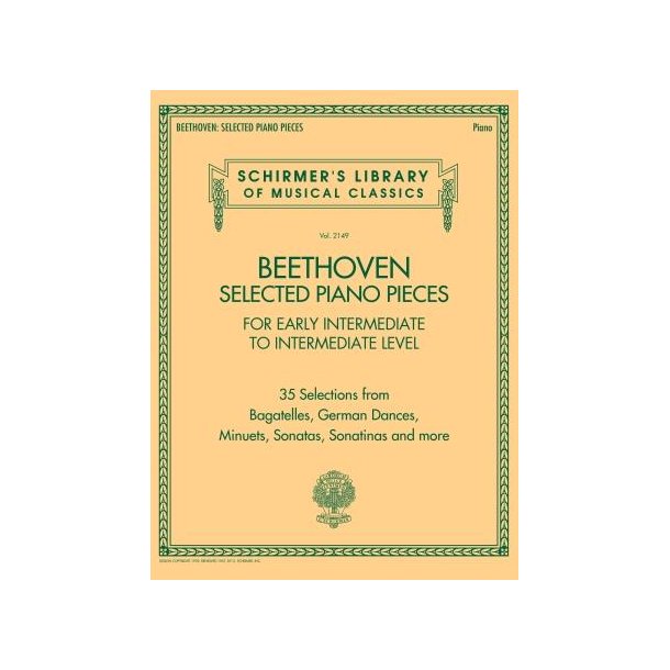 Selected Piano Pieces: Early Intermed to Intermed : 35 Selections from Bagatelles, German Dances, Minuets, Sonatas, Sonatinas and more
