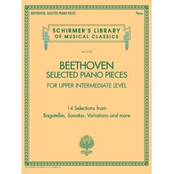 Selected Piano Pieces: Upper Intermediate : 14 Selections from Bagatelles, Sonatas, Variations and more