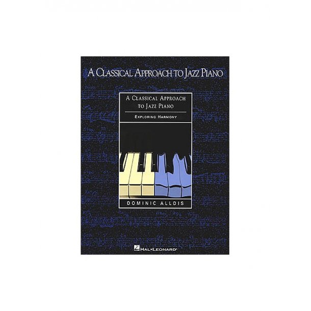 A Classical Approach To Jazz Piano - Harmony