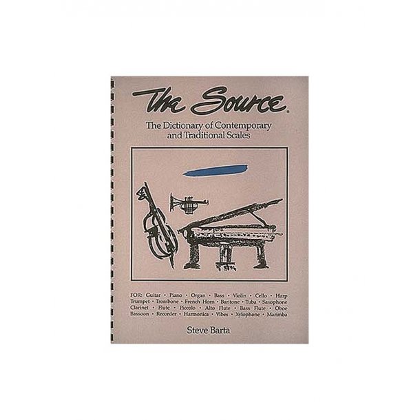 The Source: The Dictionary Of Contemporary And Traditional Scales