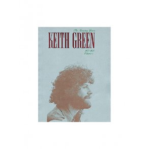 Keith Green: The Ministry Years 1977-1979 Volume One