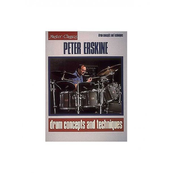 Peter Erskine: Drum Concepts And Techniques