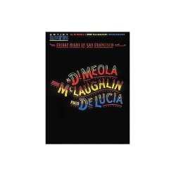 Al Di Meola, John McLaughlin, And Paco DeLuci: Friday Night In San Francisco Artist Transcriptions