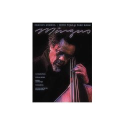 Charles Mingus:  More Than A Fake Book