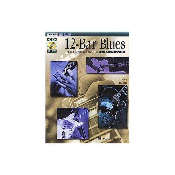 12-Bar Blues: The Complete Guide For Guitar