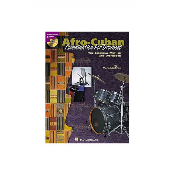 Afro-Cuban Coordination For Drumset: The Essential Method and Workbook