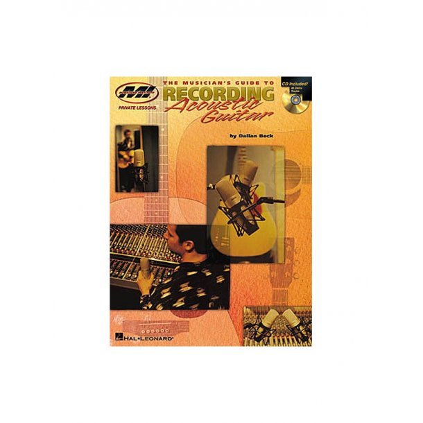 Dallan Beck: The Musician's Guide To Recording Acoustic Guitar
