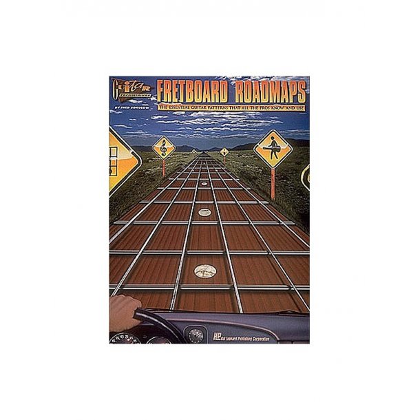 Fretboard Roadmaps: The Essential Guitar Patterns That All The Pros Know And Use