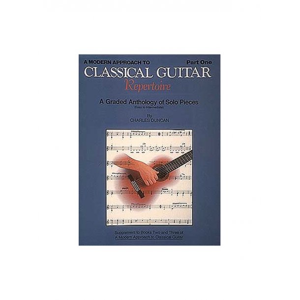 A Modern Approach To Classical Guitar: Repertoire Part 1