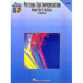 Patterns For Improvisation Movin On The Blues C