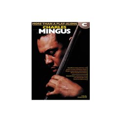 More Than A Play-Along: Charles Mingus (C Edition)