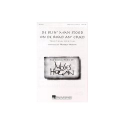 De Blin' Man Stood On De Road An' Cried For SATB
