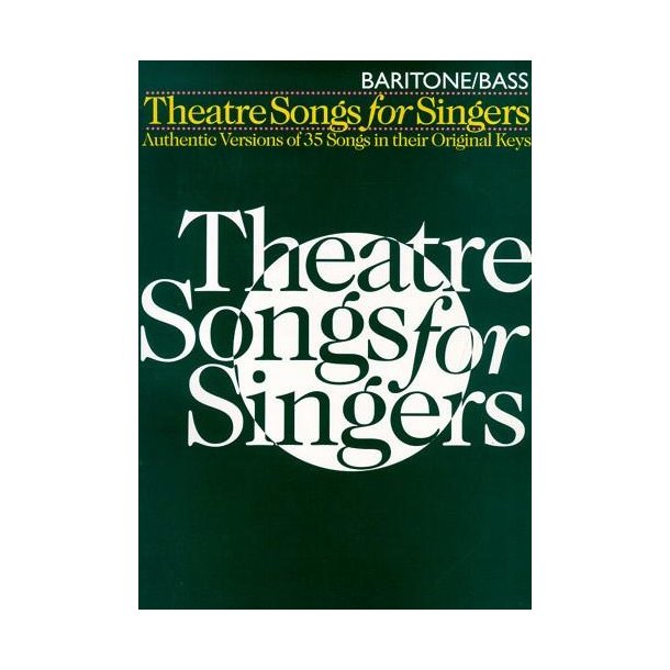 Theatre Songs For Singers : Baritone/Bass