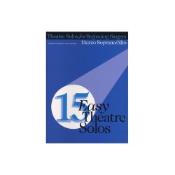 15 Easy Theatre Solos: Mezzo Soprano/Alto