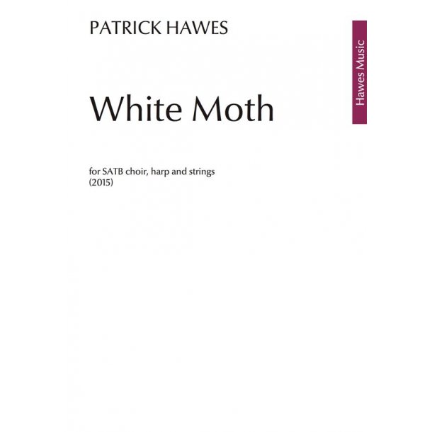 Patrick Hawes: White Moth