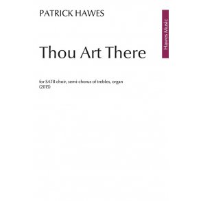 Patrick Hawes: Thou Art There