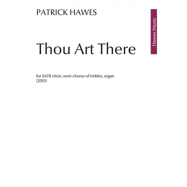 Patrick Hawes: Thou Art There