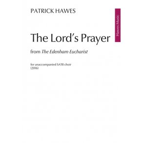 Patrick Hawes: The Lord's Prayer (From 'The Edenham Eucharist')
