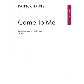 Patrick Hawes: Come To Me