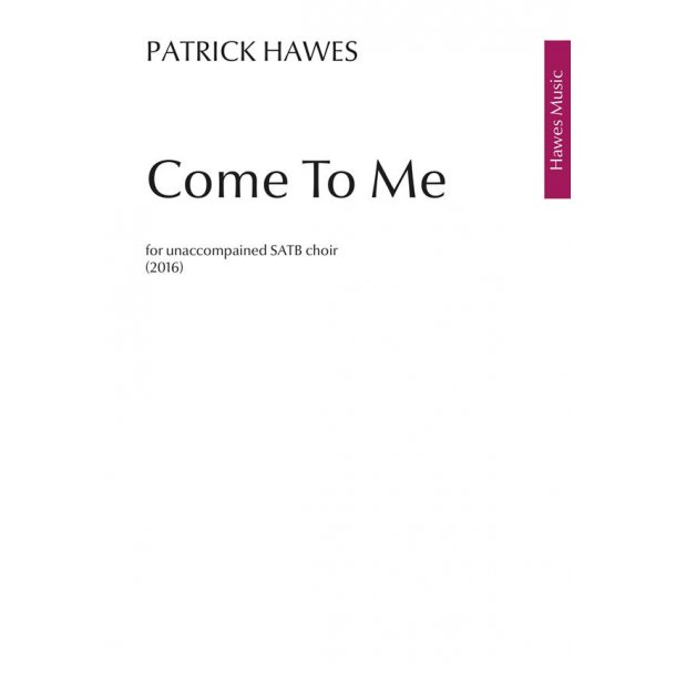 Patrick Hawes: Come To Me