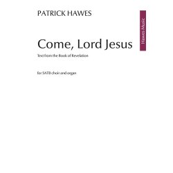 Come, Lord Jesus : Vocal Score