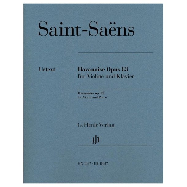 Camille Saint-Sa&euml;ns: Havanaise Op.83
