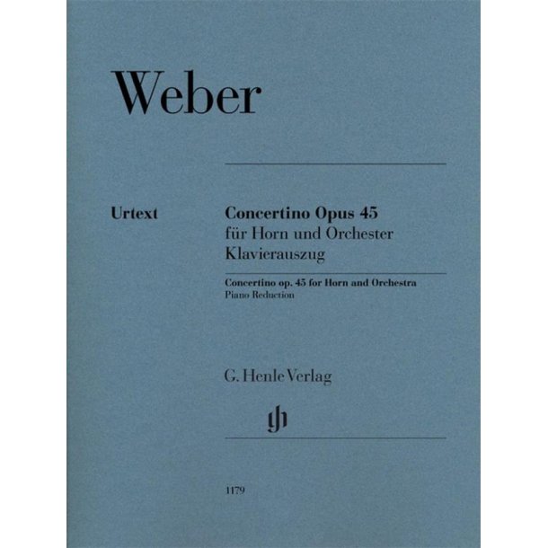 Carl Maria Von Weber: Concertino Op. 45 For Horn And Orchestra