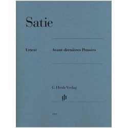 Erik Satie: Avant-dernires Penses (Urtext)