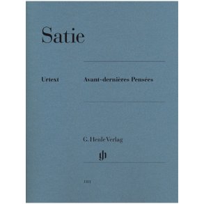 Erik Satie: Avant-dernires Penses (Urtext)
