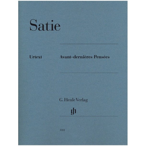 Erik Satie: Avant-dernires Penses (Urtext)