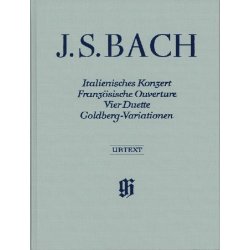 Johann Sebastian Bach: Italian Concerto, French Overture, Four Duets, Goldberg Variations