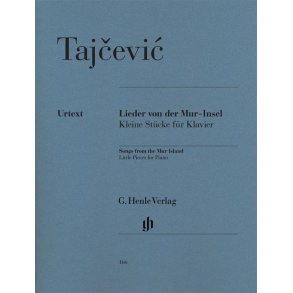 Marko Tajcevic: Songs from the Mur-Island, Little Pieces for Piano