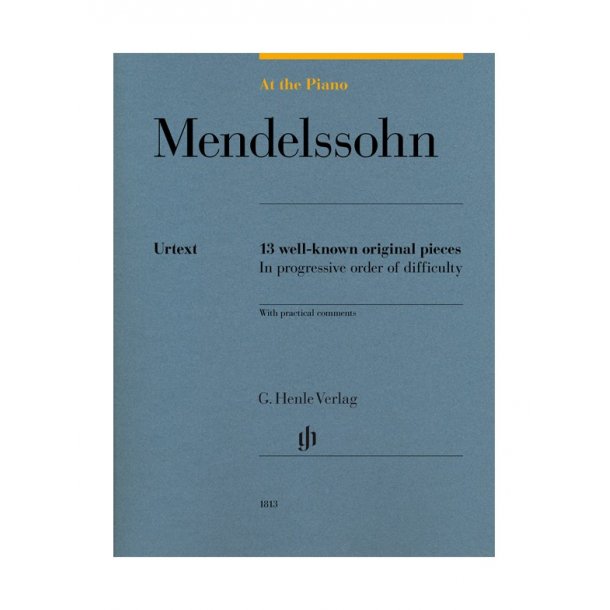 At The Piano - Mendelssohn: 13 Well-Known Original Pieces