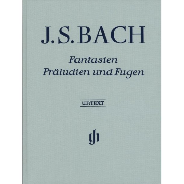 Johann Sebastian Bach: Fantasies, Preludes and Fugues