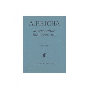 Anton Reicha: Selected Piano Works