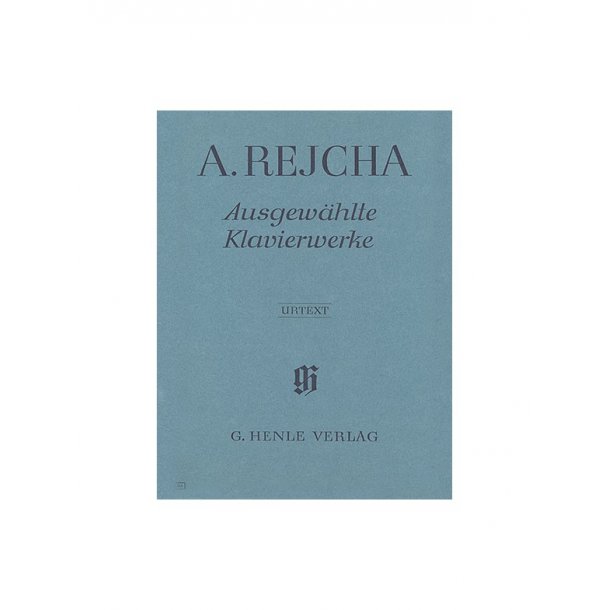 Anton Reicha: Selected Piano Works