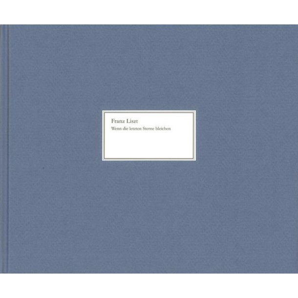 Liszt: Wenn Die Letzten Sterne Bleichen Lied Voice & Piano Facsimile