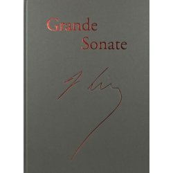 Liszt: Piano Sonata In B Minor Grande Sonate For Piano Facsimile Hardback