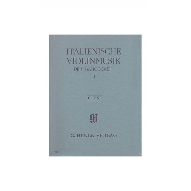 Italian Violin Music of the Baroque Era Volume II