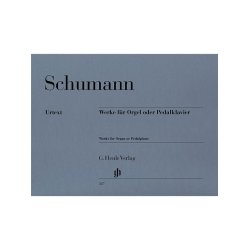 Robert Schumann: Works for Organ or Pedal Piano