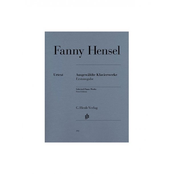 Fanny Mendelssohn Hensel: Selected Piano Works (first edition)