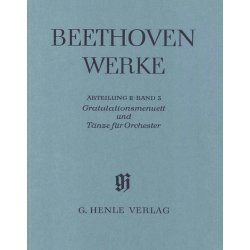 Ludwig van Beethoven: Congratulations minuet and dances for Orchestra (with critical report)